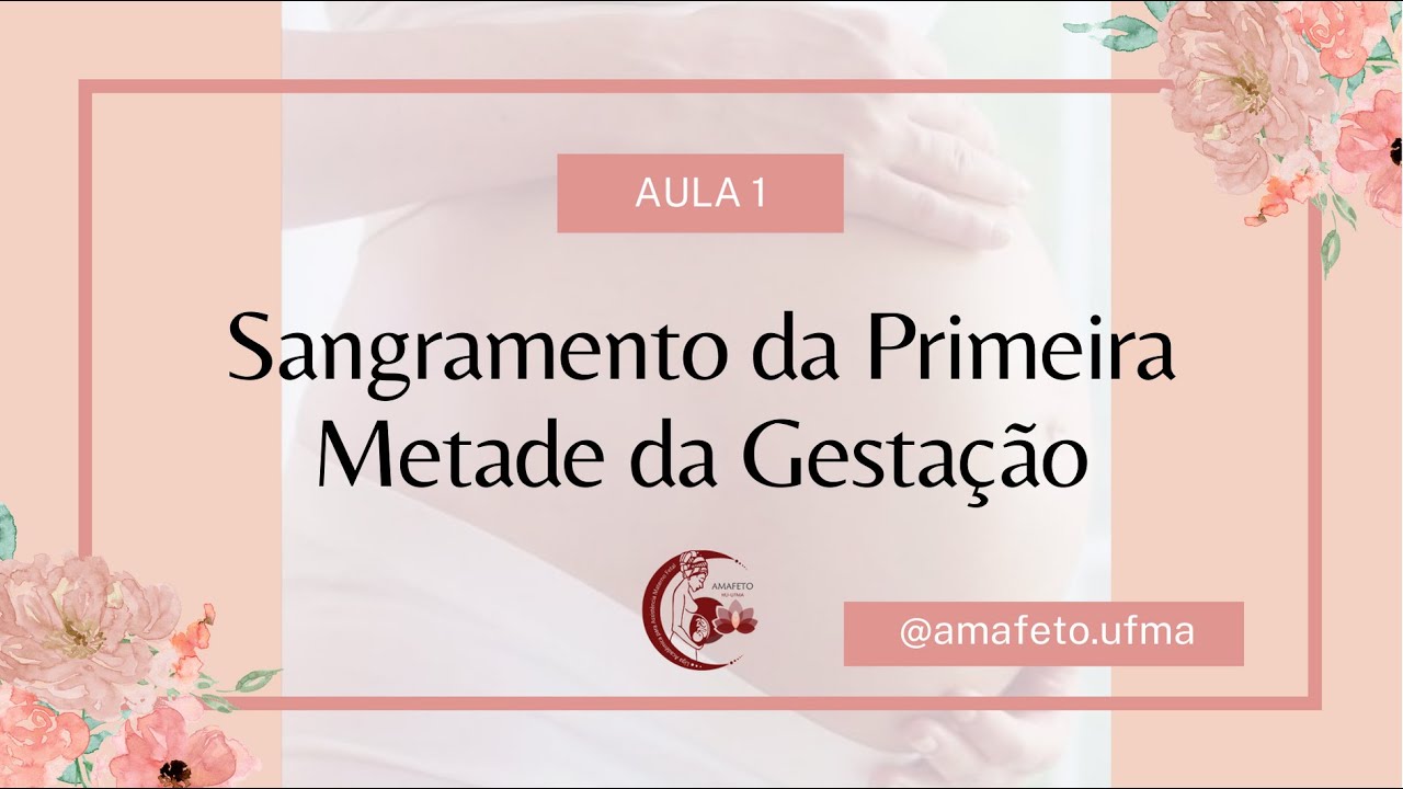 Sangramento da Primeira Metade da Gestação - AMAFETO