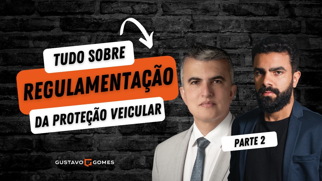 Tudo sobre a regulamentação da proteção veicular - Parte 2