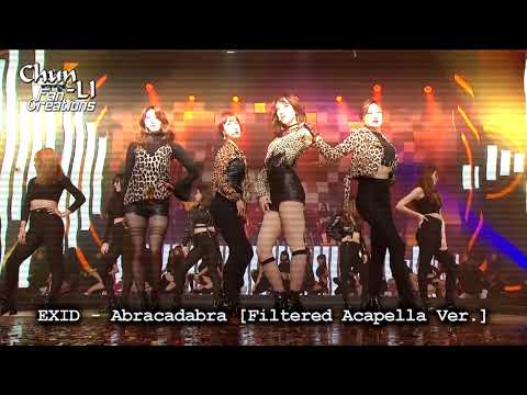 EXID - Abracadabra (Filtered Acapella Ver.)