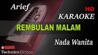 Download lagu ARIEF - REMBULAN MALAM NEW VERSION ( NADA WANITA ) || KARAOKE KN7000 mp3