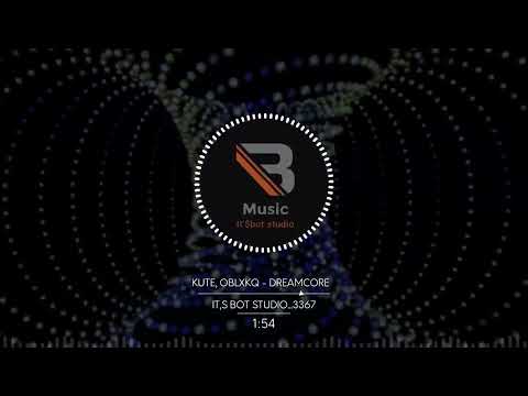 KUTE, OBLXKQ - DREAMCORE