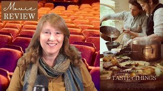 The Taste of Things movie review by Movie Review Mom!
