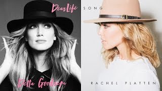 Download lagu Delta Goodrem vs. Rachel Platten - Dear Life Song mp3