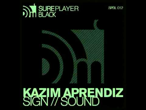 Kazim Aprendiz - Sign