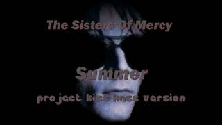 The Sisters Of Mercy - Summer (Project Kiss Kass Version)