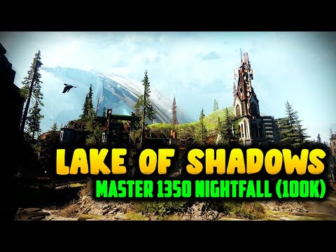 Destiny 2 | "Lake of Shadows" Master 1350 (100k) Nightfall Ordeal Guide