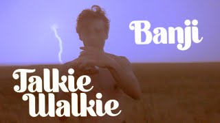 Banji - Talkiewalkie video