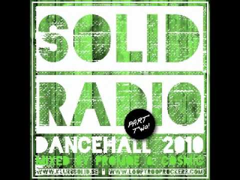 Promoe & Cosmic Mixed - Solid Radio Dancehall 2010 (Part 2) Song