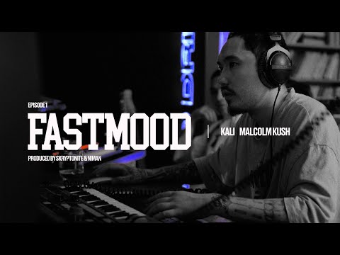 FastMood - Kali, Malcolm Kush