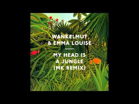 Wankelmut - My Head Is A Jungle (MK My Head is a Dub Mix)
