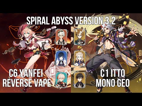 C6 Yanfei Reverse Vaporize - C1 Itto Mono Geo | 3.2 Spiral Abyss Floor 12 | Genshin Impact