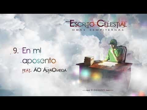 En mi aposento | Eldekano feat. AO AlfaOmega | Escrito Celestial