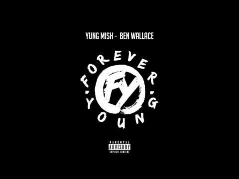 Yung Mish - Ben Wallace