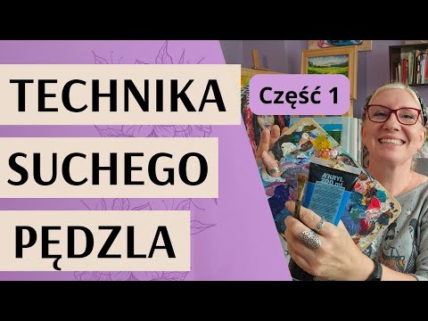 Techniki malowania akrylami Część 1/ suchy pędzel