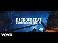 Dj Crocx Feat Ammara Brown Nutty O Just For Tonight Official Video