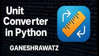 Build a Unit Converter | Python Beginner Project | Ganesh Rawatz #pythonprojects #unitconversion