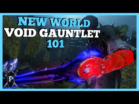 New World Void Gauntlet Beginner's Overview and Guide