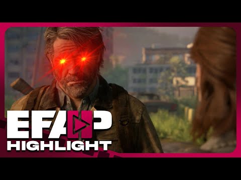 Everything in TLOU 2 is Joel's Fault! | EFAP Highlight