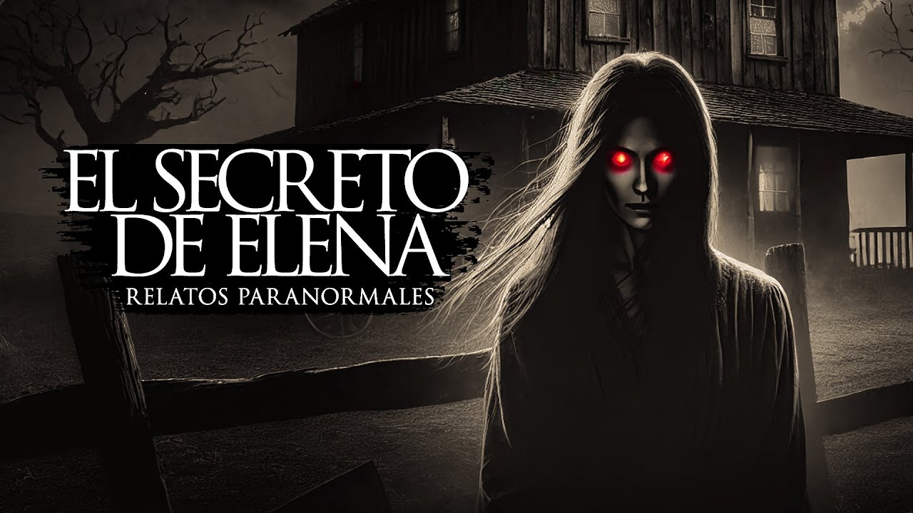 EL SECRETO DE ELENA (RELATOS DE TERROR Y BRUJERÍA)