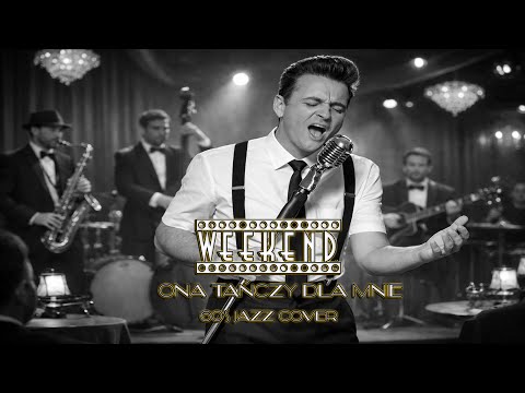 Weekend – Ona Tańczy Dla Mnie |60s Jazz Cover| #aicover
