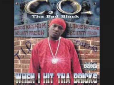 C.O. THA! BAD BLACK WHEN I HIT THE BRICKS VERSES CIRCA 2002