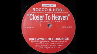 Rocco & Heist - Closer To Heaven (Celestial Mix) 2000