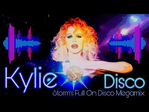 Kylie Vs DJ Storm - Storm's Full On Disco Megamix 2022 Edit