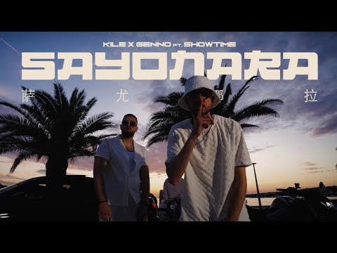 KILE x GENNO ft. SHOWTIME -  SAYONARA (Official Music Video)
