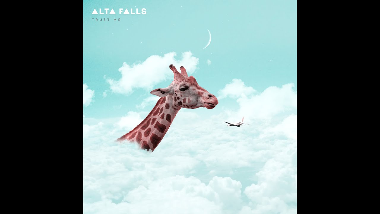 Alta Falls - Trust Me