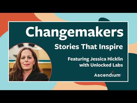 Changemakers: A conversation with Jessica Hicklin on her path to Unlocked Labs