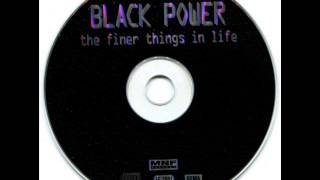 Black Power - The Finer Things In Life