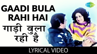 Gaadi Bula Rahi Hai with lyrics  गाडी ब�