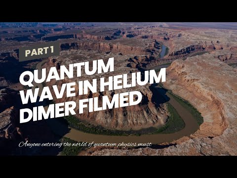 Quantum wave in helium dimer filmed for the first time