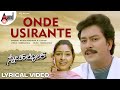 Onde Usirante Lyrical Video Ramkumar Anu Prabhakar Hamsalekha S Mahendar Snehaloka