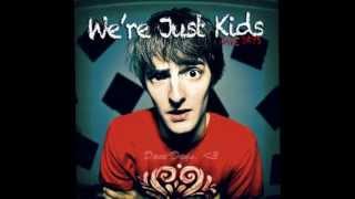 We&#39;re Just Kids Lyrics -Dave Days