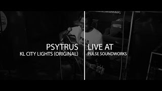 Pulse Sessions : Psytrus - KL City Lights