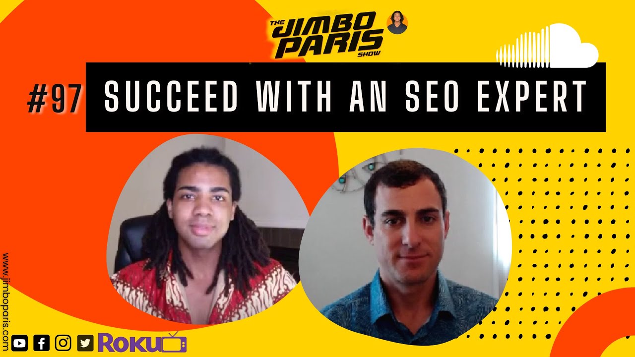 Jimbo Paris Show #97 – Succeed with an SEO Expert (Brandon Leibowitz)