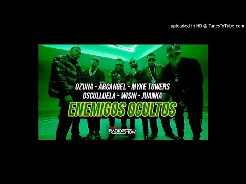 Ozuna x Wisin x Myke Towers Ft. Arcangel, Cosculluela y Juanka - Enemigos Ocultos (Video Oficial