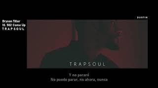 Bryson Tiller ⥈ 502 Come Up «Subtitulado Español»