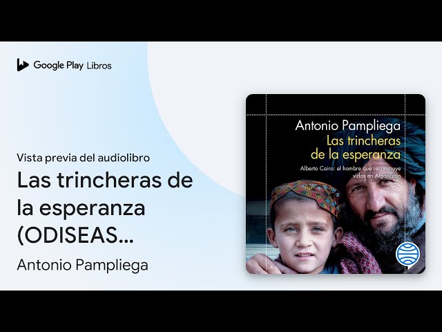 Vídeo relacionado con Las trincheras de la esperanza: Alberto Cairo: el hombre que reconstruye vidas en Afganistán (ODISEAS)