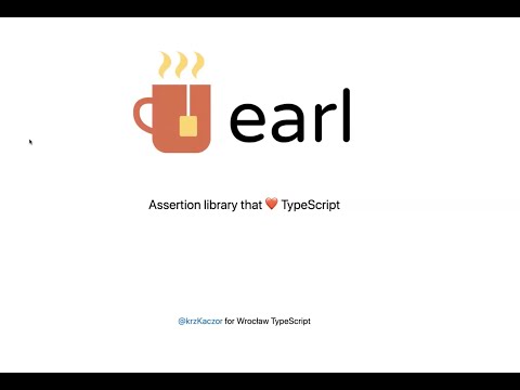 Krzysztof Kaczor — Earl: Typesafe Assertion Library
