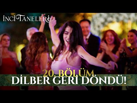 Dilber Sahnelere Geri Döndü 🔥 - İnci Taneleri (20. Bölüm)