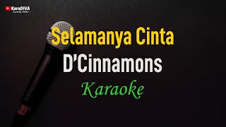 Download lagu D'Cinnamons - Selamanya Cinta (Karaoke) mp3
