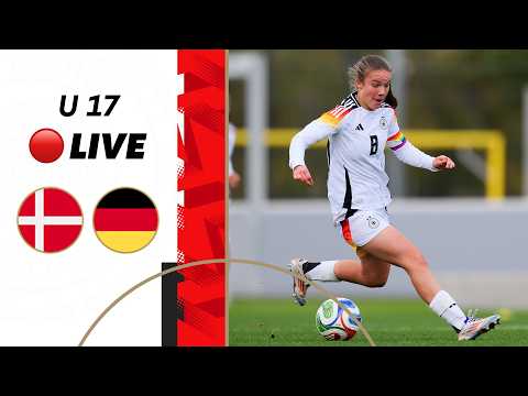 LIVE 🔴 Dänemark - Deutschland | U 17-Länderspiel der Juniorinnen
