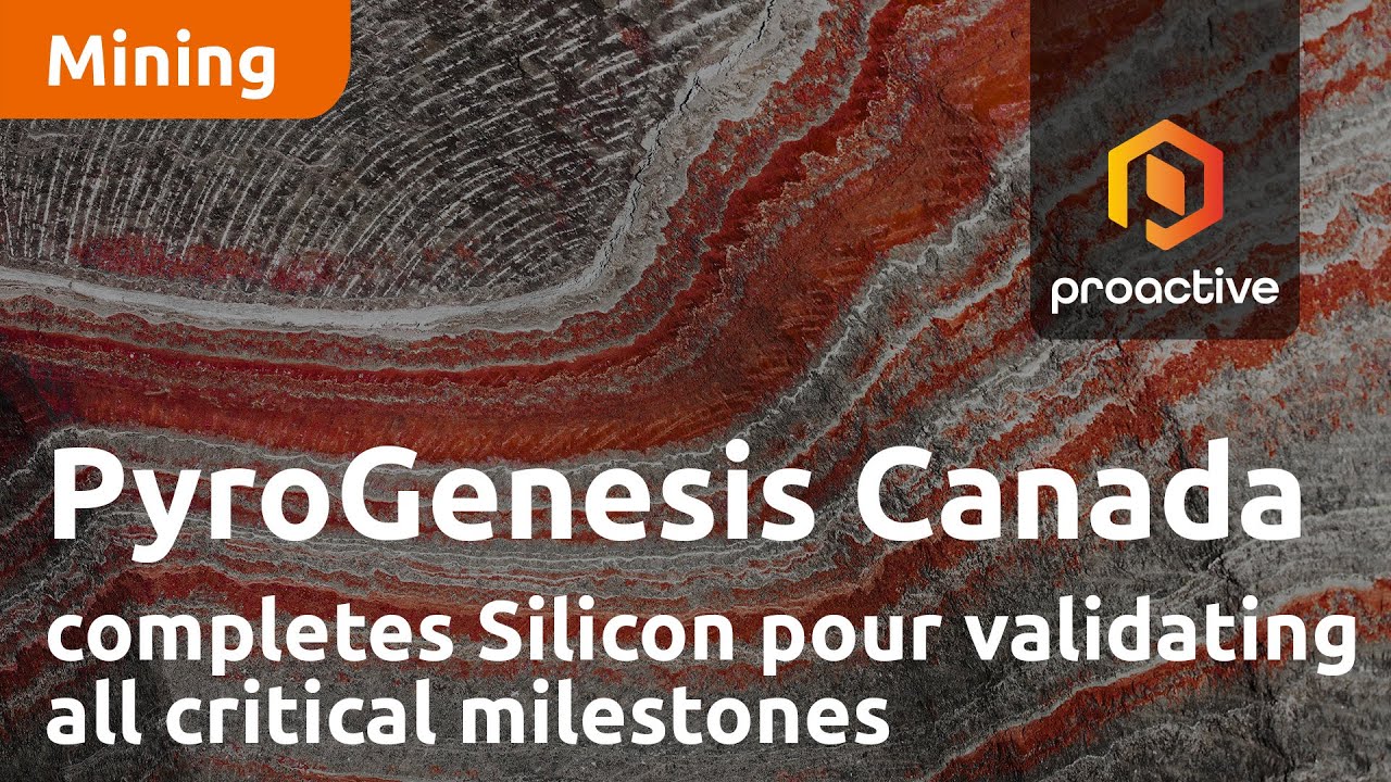 PyroGenesis Canada completes successful Silicon pour validating all critical milestones