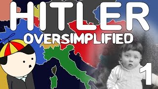 Hitler - OverSimplified (Part 1)