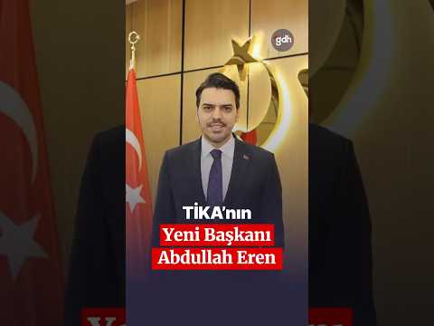 Who is the new TIKA President Abdullah Eren?