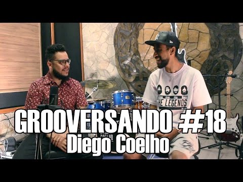 Grooversando #18 - Diego Coelho