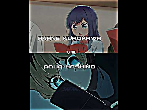 Aqua Hoshino vs Akane Kurokawa | Oshi no ko #anime #animeedit #shorts #viral