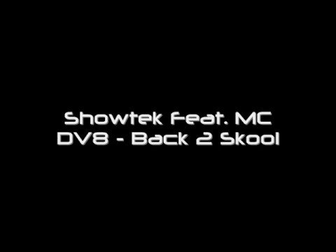 Showtek Ft. MC DV8 - Back 2 Skool